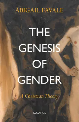 Genéza pohlavia: Kresťanská teória - The Genesis of Gender: A Christian Theory