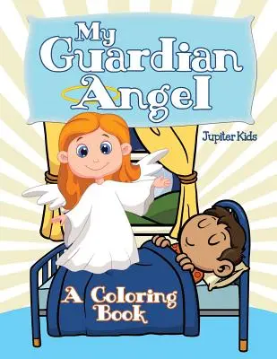 Môj anjel strážny (Kniha maľovaniek) - My Guardian Angel (A Coloring Book)