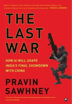 POSLEDNÁ VOJNA Ako umelá inteligencia ovplyvní konečný súboj Indie s Čínou - THE LAST WAR How AI Will Shape India's Final Showdown With China