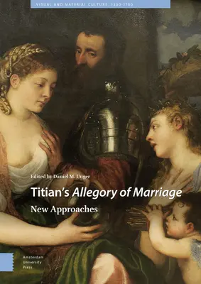 Tiziánova alegória manželstva: Nové prístupy - Titian's Allegory of Marriage: New Approaches