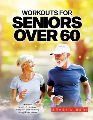 Cvičenie pre seniorov nad 60 rokov: 9-minútový sprievodca krok za krokom na zlepšenie flexibility kĺbov, sily a rovnováhy - Workouts for Seniors Over 60: 9-minute Step-by-Step Guide to Improve joint flexibility, strength and balance