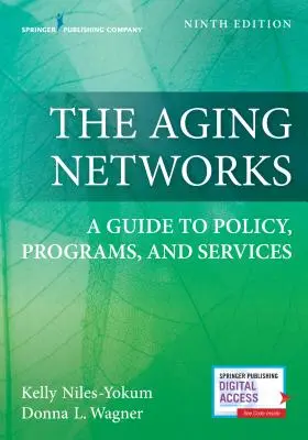 Siete starnutia: Sprievodca politikou, programami a službami - The Aging Networks: A Guide to Policy, Programs, and Services
