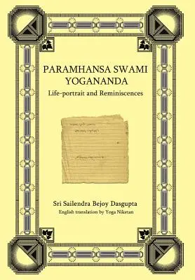 Paramhansa Swami Yogananda: Životný portrét a spomienky - Paramhansa Swami Yogananda: Life-Portrait and Reminiscences
