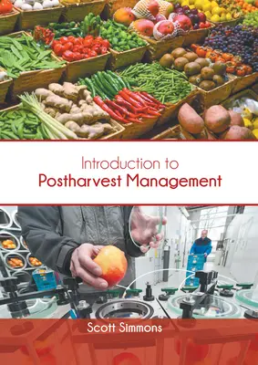Úvod do riadenia po zbere úrody - Introduction to Postharvest Management