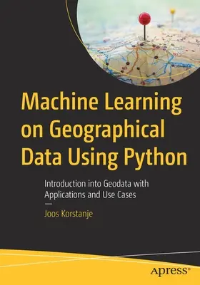 Strojové učenie na geografických údajoch s využitím jazyka Python: Úvod do geodát s aplikáciami a prípadmi použitia - Machine Learning on Geographical Data Using Python: Introduction into Geodata with Applications and Use Cases
