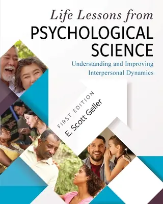 Životné lekcie z psychologickej vedy: Pochopenie a zlepšenie medziľudskej dynamiky - Life Lessons from Psychological Science: Understanding and Improving Interpersonal Dynamics