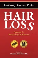 Vypadávanie vlasov, druhé vydanie: Možnosti obnovy a zvrátenia - Hair Loss, Second Edition: Options for Restoration & Reversal