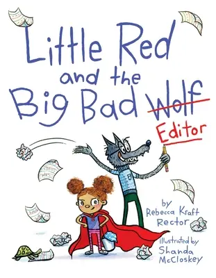 Karkulka a veľký zlý redaktor - Little Red and the Big Bad Editor