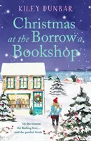Vianoce v požičovni kníh - Hrejivý, útulný, úplne povznášajúci román - ideálne čítanie pre milovníkov kníh! - Christmas at the Borrow a Bookshop - A heartwarming, cosy, utterly uplifting romcom - the perfect read for booklovers!