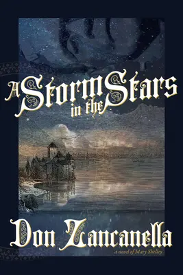 Búrka vo hviezdach: Román Mary Shelleyovej - A Storm in the Stars: A Novel of Mary Shelley