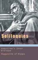 Soliloquies: Augustínov vnútorný dialóg - Soliloquies: Augustine's Inner Dialogue