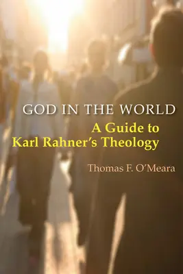 Boh vo svete: Sprievodca teológiou Karla Rahnera - God in the World: A Guide to Karl Rahner's Theology