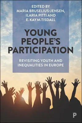 Participácia mladých ľudí: Preskúmanie mládeže a nerovností v Európe - Young People's Participation: Revisiting Youth and Inequalities in Europe