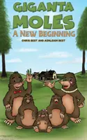 Giganta Moles - Nový začiatok - Giganta Moles - A New Beginning