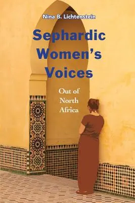 Hlasy sefardských žien: Zo severnej Afriky - Sephardic Women's Voices: Out of North Africa