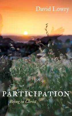 Účasť: Byť v Kristovi - Participation: Being in Christ