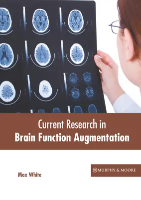 Súčasný výskum v oblasti rozšírenia mozgových funkcií - Current Research in Brain Function Augmentation