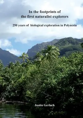 Po stopách prvých prírodovedných bádateľov: 250 rokov biologického výskumu v Polynézii - In the footprints of the first naturalist explorers: 250 years of biological exploration in Polynesia