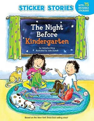 Noc pred materskou školou (samolepkové príbehy) [so samolepkami] - The Night Before Kindergarten (Sticker Stories) [With Sticker(s)]