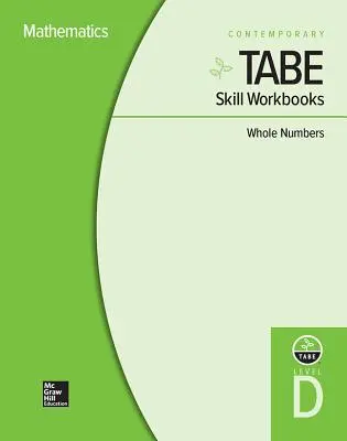 Tabe Skill Workbooks Level D (Pracovné zošity pre zručnosti úrovne D): Celé čísla - 10 balení - Tabe Skill Workbooks Level D: Whole Numbers - 10 Pack