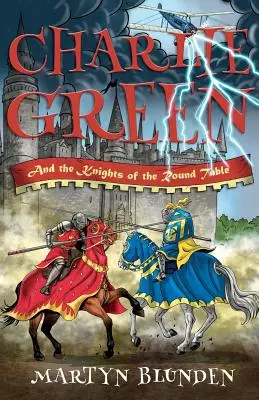 Charlie Green a rytieri okrúhleho stola - Charlie Green and the Knights of the Round Table