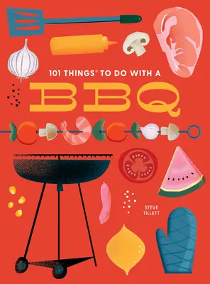 101 vecí na grilovanie, nové vydanie - 101 Things to Do with a Bbq, New Edition