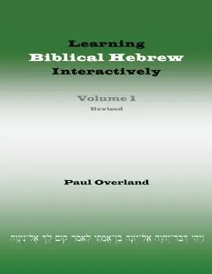 Učíme sa biblickú hebrejčinu interaktívne, I (študentské vydanie, revidované) - Learning Biblical Hebrew Interactively, I (Student Edition, Revised)