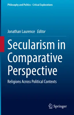 Sekularizmus v komparatívnej perspektíve: Náboženstvá v rôznych politických kontextoch - Secularism in Comparative Perspective: Religions Across Political Contexts