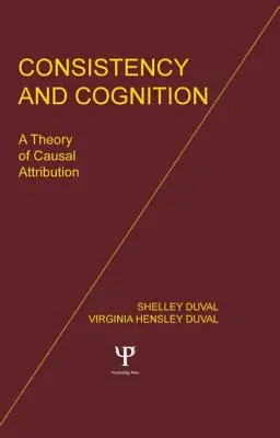 Dôslednosť a poznanie: Teória kauzálnej atribúcie - Consistency and Cognition: A Theory of Causal Attribution