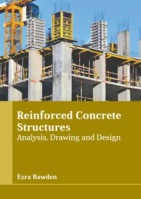 Železobetónové konštrukcie: Analýza, kreslenie a navrhovanie - Reinforced Concrete Structures: Analysis, Drawing and Design