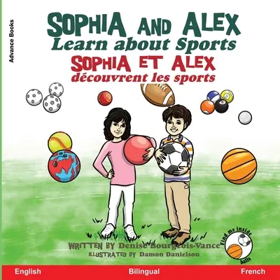 Sophia a Alex sa učia o športe: Sophia et Alex dcouvrent les sports - Sophia and Alex Learn about Sport: Sophia et Alex dcouvrent les sports