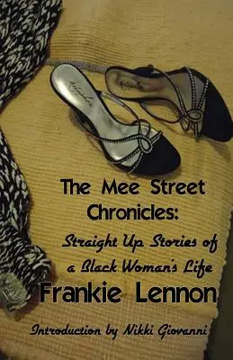 Kroniky Mee Street: Priame príbehy zo života černošskej ženy - The Mee Street Chronicles: Straight Up Stories of a Black Woman's Life