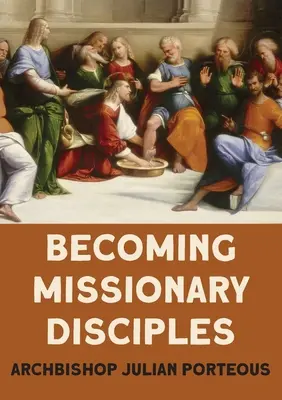 Stať sa misionárskymi učeníkmi - Becoming Missionary Disciples