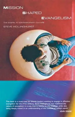 Evanjelizácia formovaná misiou: Evanjelium v súčasnej kultúre - Mission-Shaped Evangelism: The Gospel in Contemporary Culture