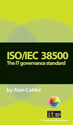 Iso/Iec 38500: Štandard riadenia IT - Iso/Iec 38500: The IT Governance Standard