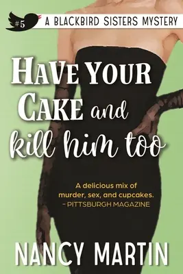 Majte svoj koláč a zabite ho tiež - Have Your Cake and Kill Him Too