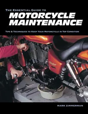 Základný sprievodca údržbou motocykla - The Essential Guide to Motorcycle Maintenance