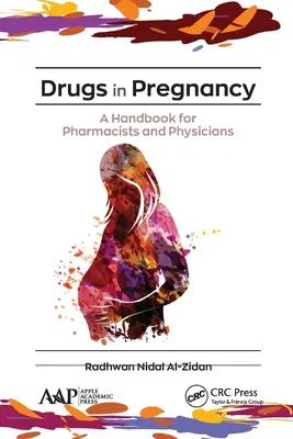 Drogy v tehotenstve: Príručka pre lekárnikov a lekárov - Drugs in Pregnancy: A Handbook for Pharmacists and Physicians