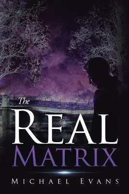 Skutočný Matrix - The Real Matrix