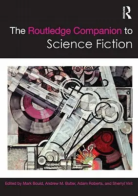Routledge Companion to Science Fiction - The Routledge Companion to Science Fiction