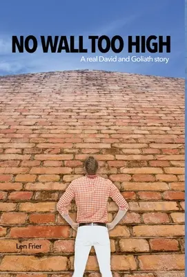 Žiadna stena nie je príliš vysoká: Skutočný príbeh Dávida a Goliáša - No Wall Too High: A real David and Goliath story