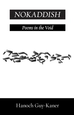 Nokaddish: Básne v prázdnote - Nokaddish: Poems in the Void