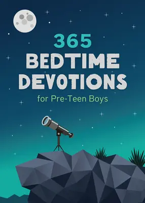 365 pobožností pred spaním pre chlapcov pred pubertou - 365 Bedtime Devotions for Pre-Teen Boys