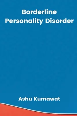 Hraničná porucha osobnosti - Borderline Personality Disorder