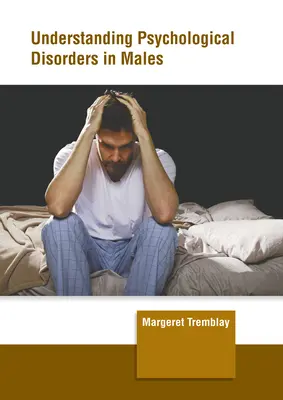 Pochopenie psychologických porúch u mužov - Understanding Psychological Disorders in Males