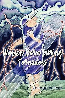 Ženy narodené počas tornáda - Women Born During Tornadoes