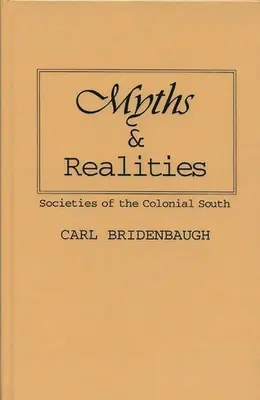 Mýty a realita: Spoločnosti koloniálneho Juhu - Myths and Realities: Societies of the Colonial South