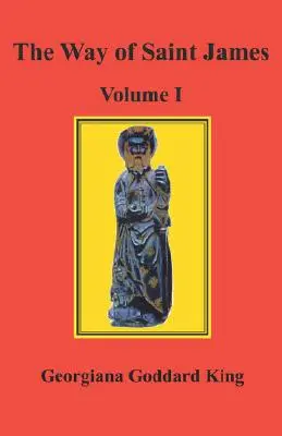 Cesta svätého Jakuba, I. diel - The Way of Saint James, Volume I