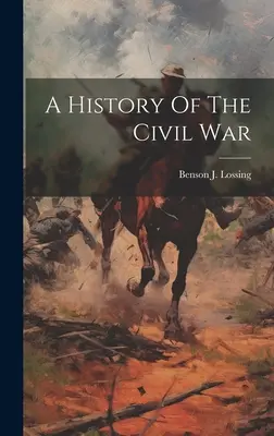 Dejiny občianskej vojny - A History Of The Civil War