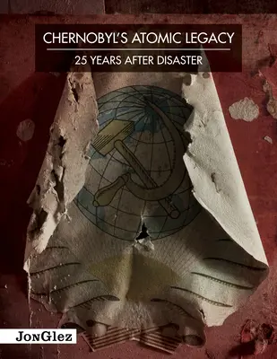 Atómové dedičstvo Černobyľu: 25 rokov po katastrofe - Chernobyl's Atomic Legacy: 25 Years After Disaster